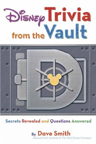 Disney Trivia from the Vault: Secrets Revealed and Questions Answered book cover