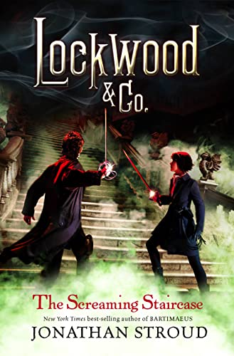 Lockwood and Co: The Screaming Staircase (Book 1)