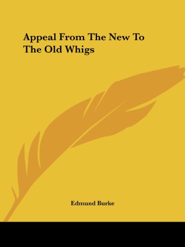 Appeal from the New to the Old Whigs