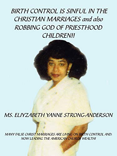 Read Birth Control is Sinful in the Christian Marriages and also Robbing God of Priesthood Children!!