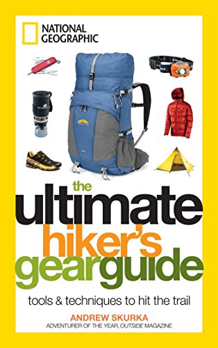 The Ultimate Hiker's Gear Guide: Tools and Techniques to Hit the Trail book cover