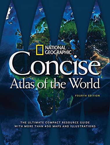 National Geographic Concise Atlas of the World, 4th Edition: The Ultimate Compact Resource Guide with More Than 450 Maps and Illustrations book cover