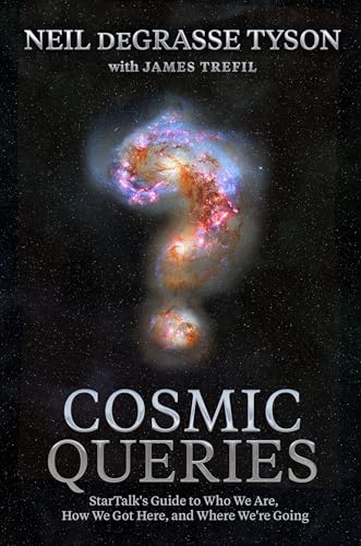 Cosmic Queries: StarTalk's Guide to Universe