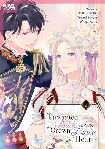 Read The Unwanted Bride Loves the Crown Prince With All Her Heart, Volume 2