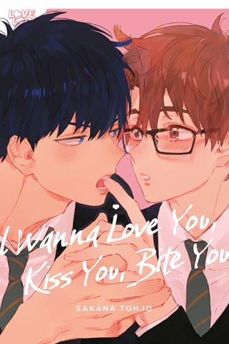 Read I Wanna Love You, Kiss You, Bite You