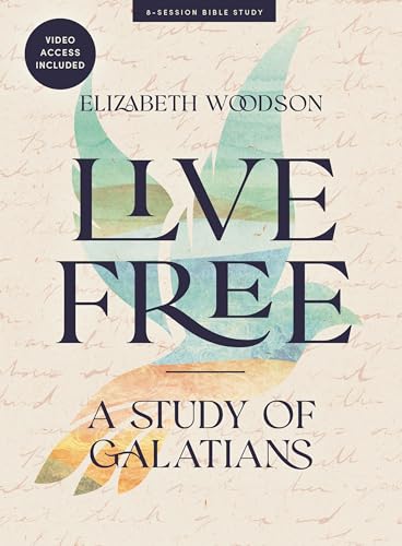 Read Live Free - Bible Study Book with Video Access: A Study of Galatians