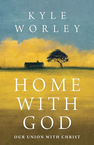 Read Home with God: Our Union with Christ