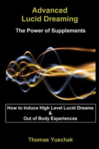 Advanced Lucid Dreaming: The Power of Supplements book cover