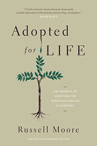 Adopted for Life: The Priority of Adoption for Christian Families and Churches book cover
