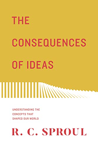 The Consequences of Ideas: Understanding the Concepts That Shaped Our World book cover