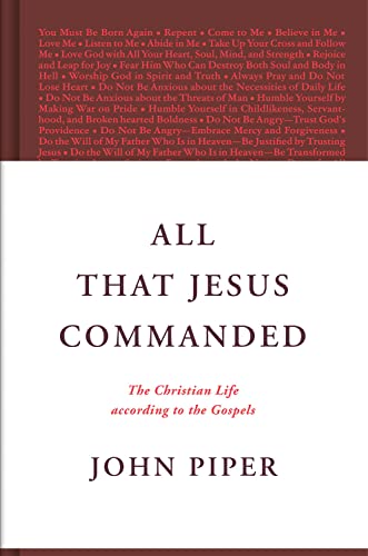 Read All That Jesus Commanded: The Christian Life according to the Gospels