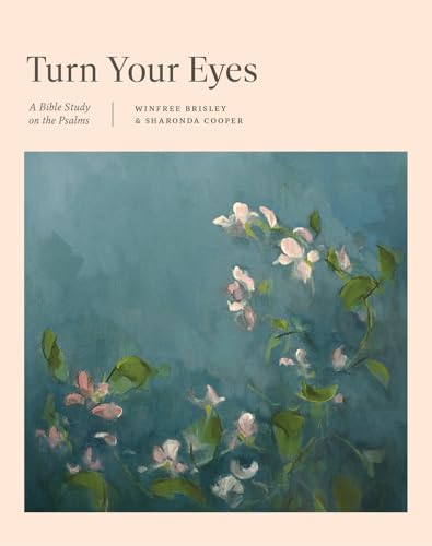 Read Turn Your Eyes: A Bible Study on the Psalms (TGCW Bible Study)