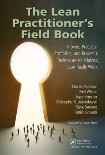 The Lean Practitioner's Field Book: Proven, Practical, Profitable and Powerful Techniques for Making Lean Really Work book cover