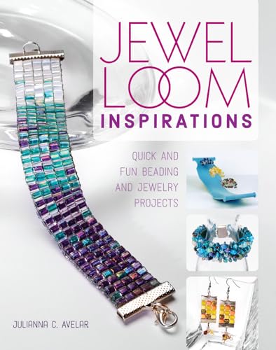 Jewel Loom Inspirations: Quick and Fun Beading and Jewelry Projects book cover