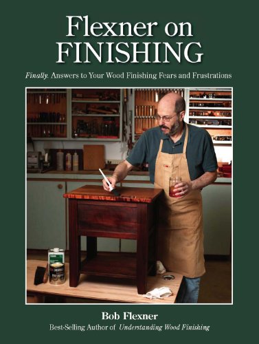 Flexner on Finishing: Finally - Answers to Your Wood Finishing Fears & Frustrations book cover