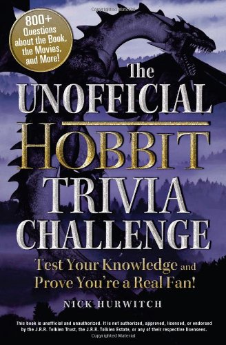 The Unofficial Hobbit Trivia Challenge: Test Your Knowledge and Prove You're a Real Fan! book cover