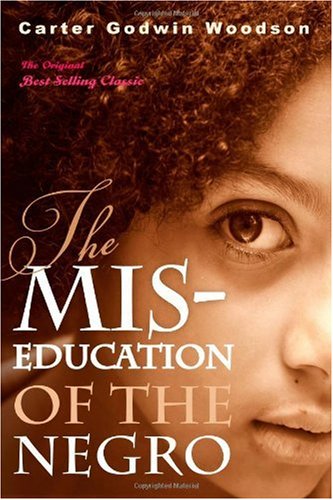 The Mis-Education of the Negro