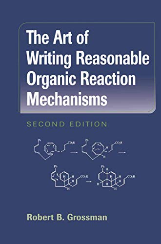 The Art of Writing Reasonable Organic Reaction Mechanisms book cover