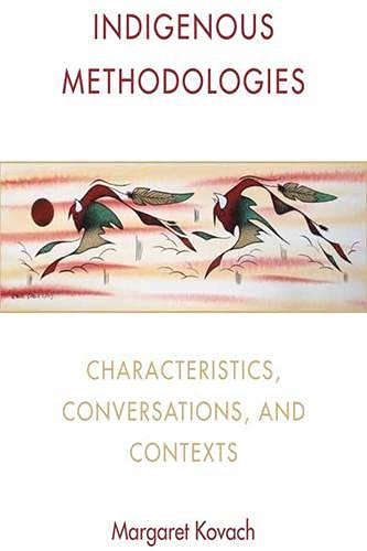 Read Indigenous Methodologies: Characteristics, Conversations, and Contexts