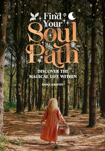 Read Find Your Soul Path: Discover the Magical Life Within