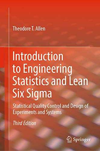 Introduction to Engineering Statistics and Lean Six SIGMA: Statistical Quality Control and Design of Experiments and Systems book cover