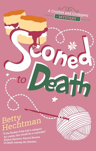 Read Sconed to Death (A Crochet and Crumpets Mystery, 2)