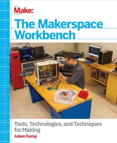 Making the Makerspace Workshop: Turn your School, Library or Garage Into a Space for Creation book cover