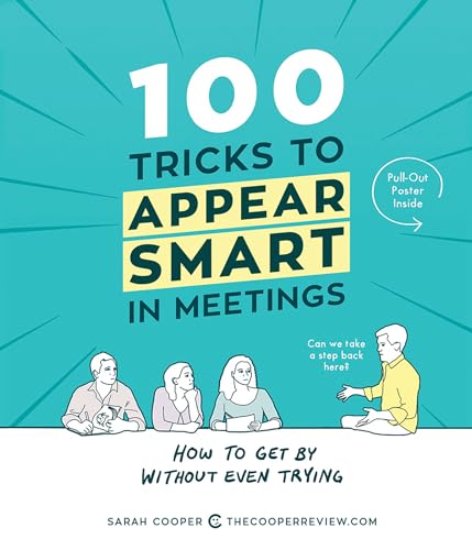 100 Tricks to Appear Smart in Meetings: How to Get By Without Even Trying book cover