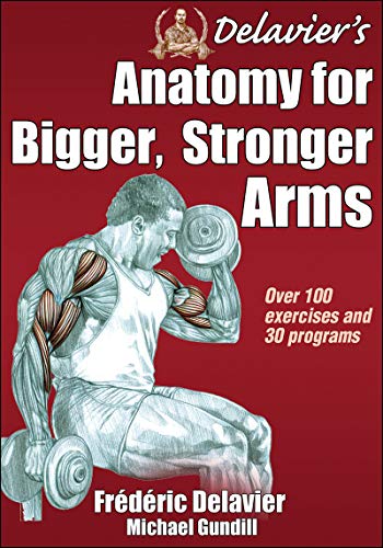Delavier's Anatomy for Bigger, Stronger Arms book cover