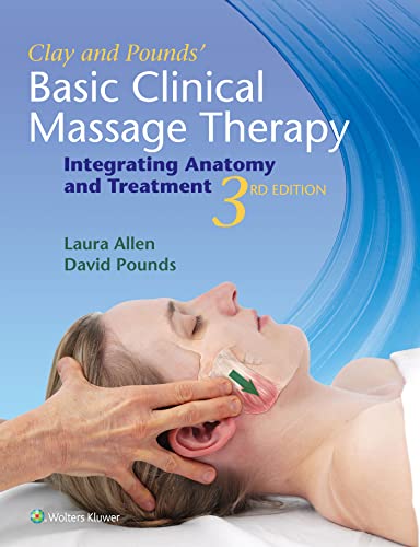 Clay Pounds' Basic Clinical Massage Therapy: Integrating Anatomy and Treatment book cover