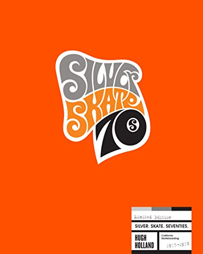 Silver. Skate. Seventies. (Limited Edition) book cover