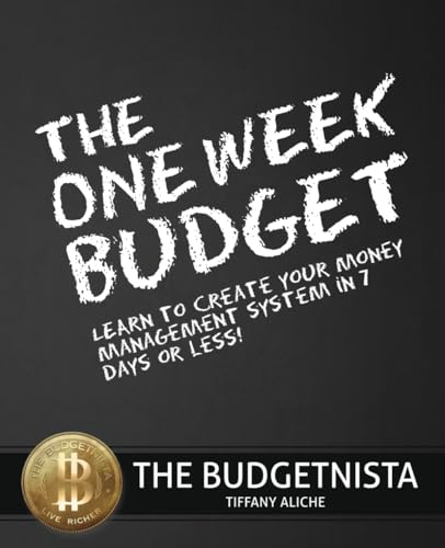 The One Week Budget: Learn to Create Your Money Management System in 7 Days or Less! book cover