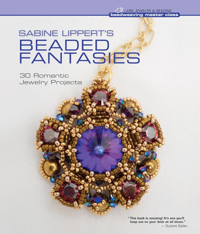 Sabine Lippert's Beaded Fantasies: 30 Romantic Jewelry Projects book cover