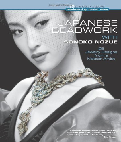 Japanese Beadwork with Sonoko Nozue: 25 Jewelry Designs from a Master Artist book cover