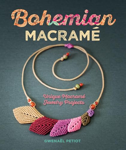 Bohemian Macramé: Unique Macramé Jewelry Projects book cover