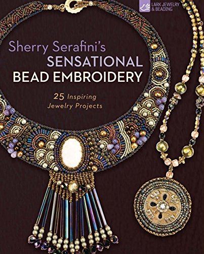 Sherry Serafini's Sensational Bead Embroidery: 25 Inspiring Jewelry Projects book cover