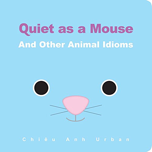 Quiet as a Mouse: And Other Animal Idioms book cover