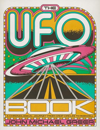 Read The UFO Book: A Chronological Journey from Crop Circles to Roswell