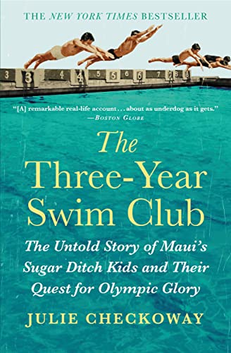 The Three-Year Swim Club: The Untold Story of Maui's Sugar Ditch Kids and Their Quest for Olympic Glory book cover