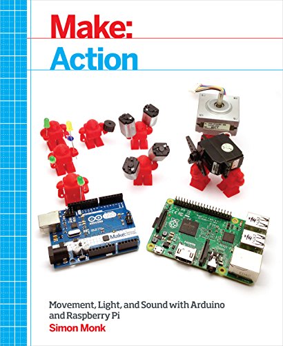 Make: Action: Movement, Light, and Sound with Arduino and Raspberry Pi book cover