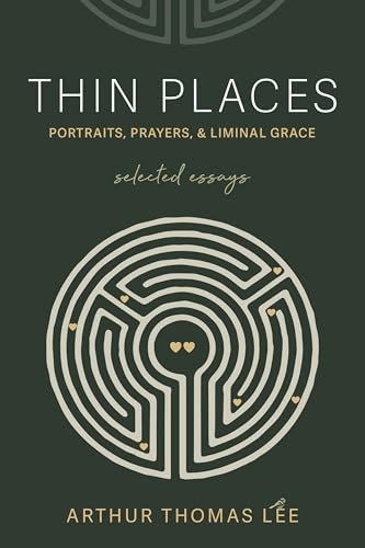 Thin Places: Portraits, Prayers, and Liminal Grace