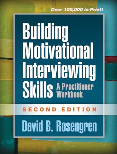 Building Motivational Interviewing Skills, Second Edition: A Practitioner Workbook book cover