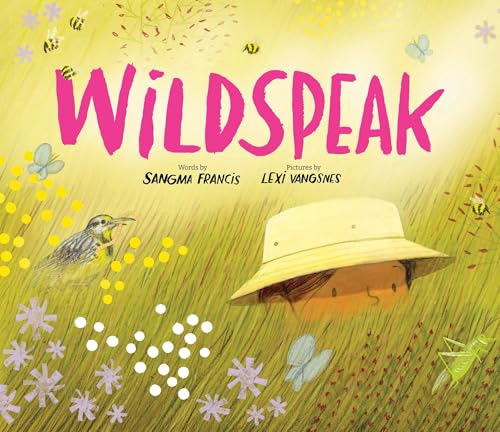 Read Wildspeak: Exploring Nature Through Imagination and Creative Language