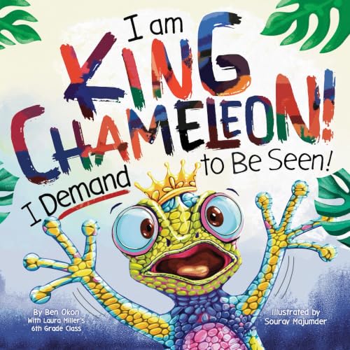 I Am King Chameleon! I Demand to be Seen!