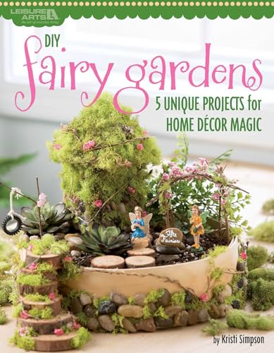 DIY Fairy Gardens: 5 Unique Projects for Home Décor Magic book cover