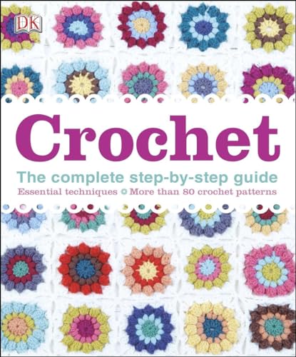 Crochet: The Complete Step-By-Step Guide book cover