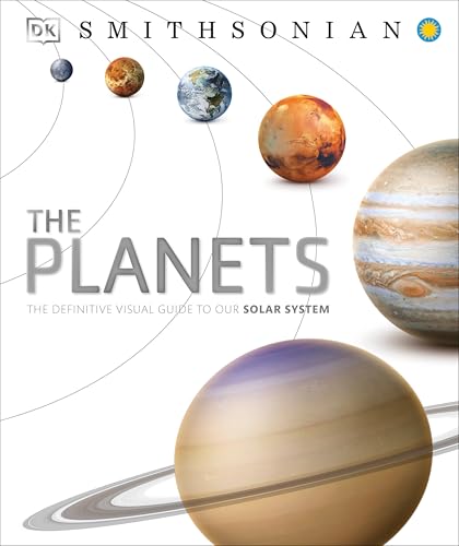 The Planets: The Definitive Visual Guide to Our Solar System