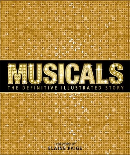 Musicals: The Definitive Illustrated Story book cover