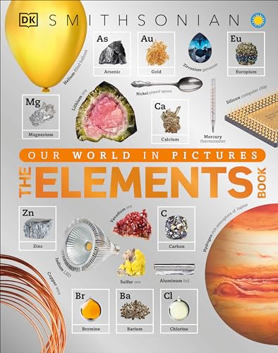 The Elements Book: A Visual Encyclopedia of the Periodic Table book cover