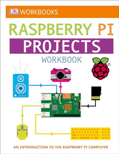 DK Workbooks: Raspberry Pi Projects: An Introduction to the Raspberry Pi Computer book cover
